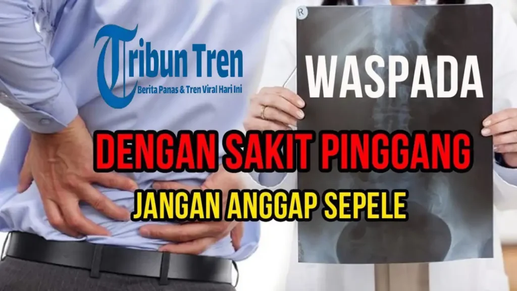 Sakit Pinggang Sebelah Kanan: Penyebab, Ciri-Ciri, & Cara Mengatasinya