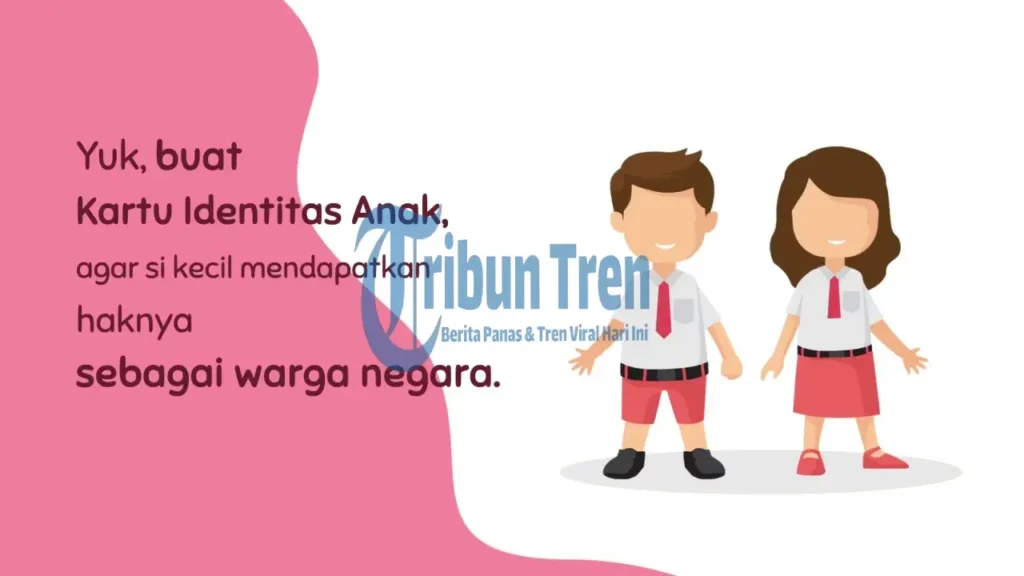 Syarat Membuat KIA (Kartu Identitas Anak)