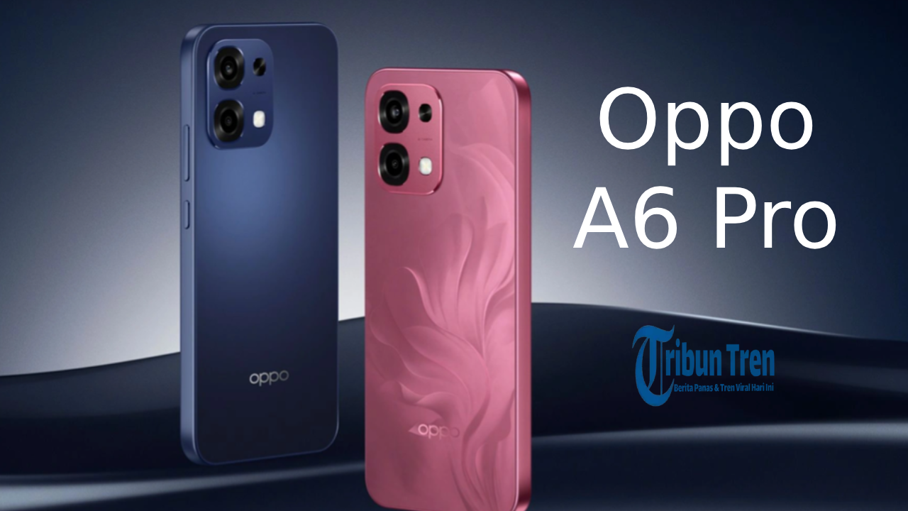 Preorder Oppo A6 Pro 4G dan 5G Resmi Dibuka di Indonesia